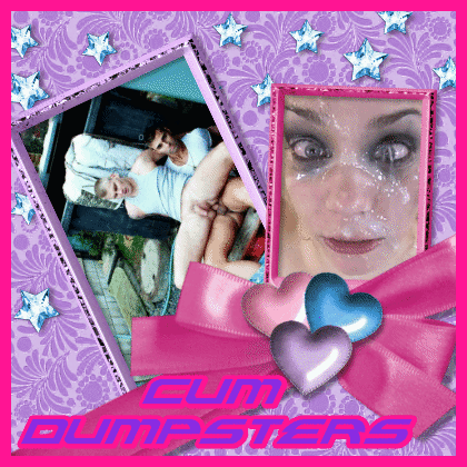 cum dumpster